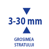 grosimea stratului: 3-30 mm